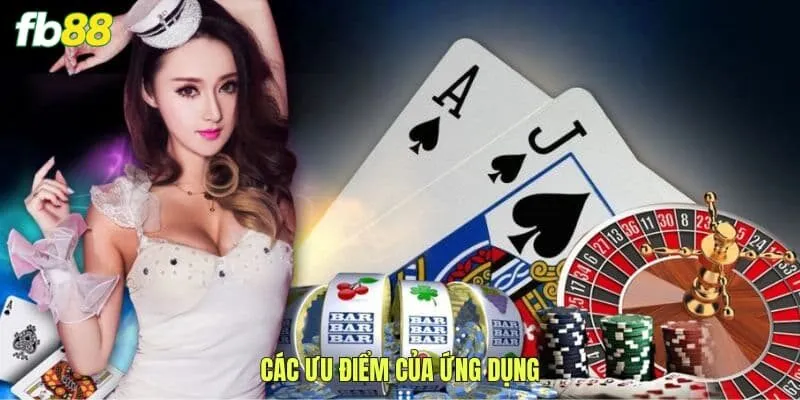 Các ưu điểm của ứng dụng